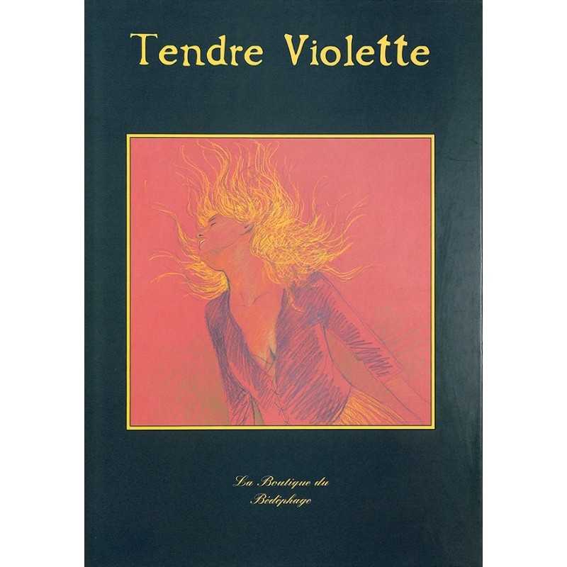 ABAO Bandes dessinées Tendre Violette 04 (5) TL + Portfolio 200 ex. num. & s. ABAO Bandes dessinées Tendre Violette 04 (5) TL + Portfolio 200 ex. num. & s.