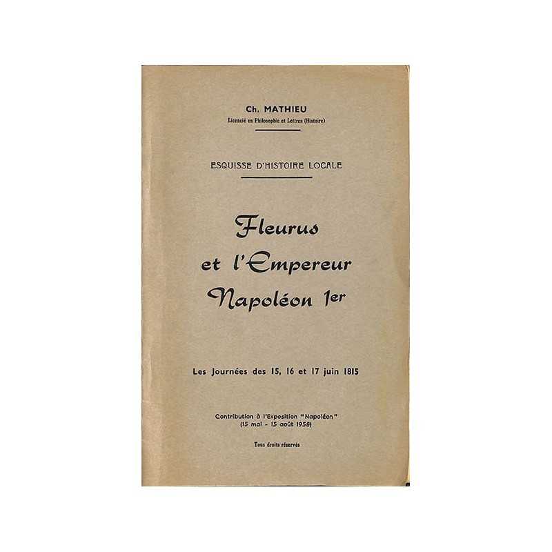 ABAO 1900- [Fleurus] Mathieu (Ch.) - Fleurus et l'Empereur Napoléon 1er.