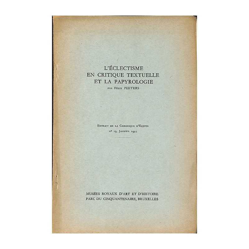 ABAO 1900- Peeters (Félix) - L'Eclectisme en critique textuelle et la papyrologie.
