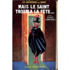 ABAO Littérature populaire Charteris (Leslie) - Mais le Saint troubla la fête ...