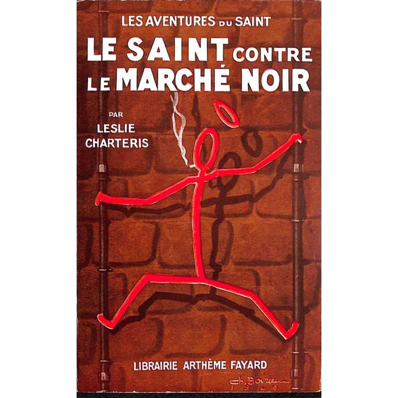 ABAO Littérature populaire Charteris (Leslie) - Le Saint contre le marché noir.
