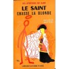 ABAO Littérature populaire Charteris (Leslie) - Le Saint chasse la blonde.