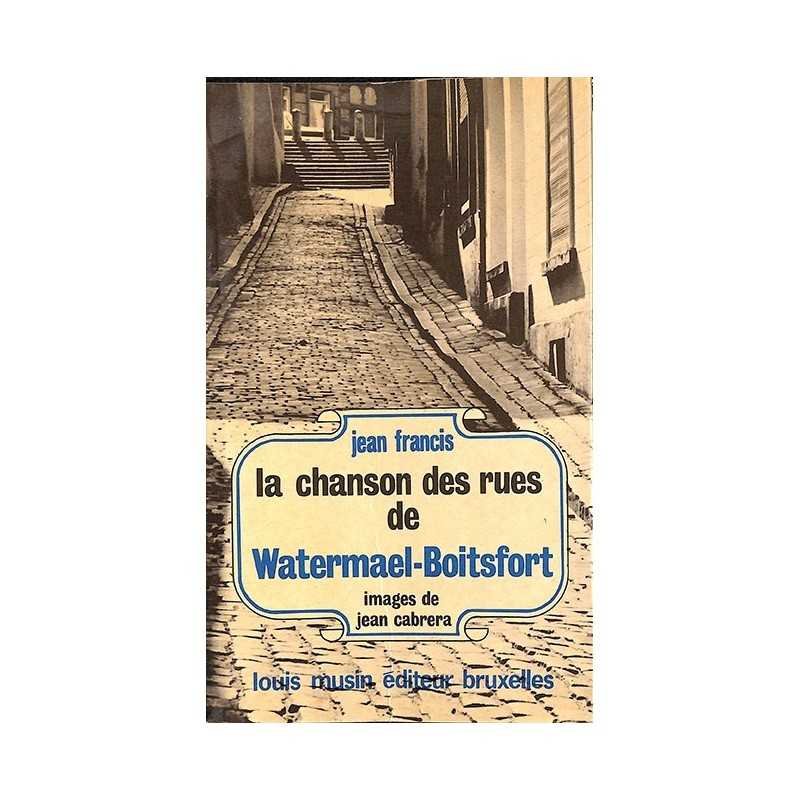 ABAO 1900- [Bruxelles - 1170] Francis (Jean) - La Chanson des rues de Watermael-Boitsfort.