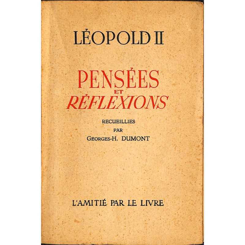 ABAO Littérature Dumont (Georges-Henri) - Lépold II, pensées et réflexions.