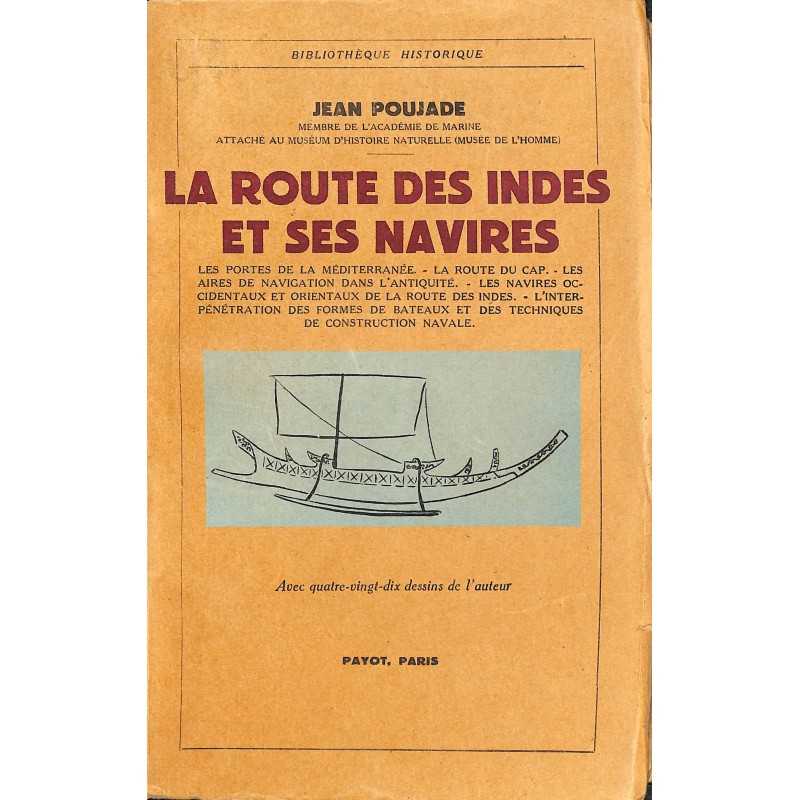 ABAO 1900- Poujade (Jean) - La route des Indes et ses navires. ABAO 1900- Poujade (Jean) - La route des Indes et ses navires.