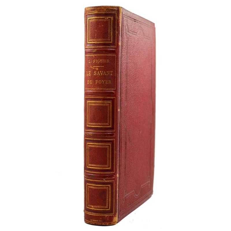 ABAO 1800-1899 Figuier (Louis) - Le Savant du foyer.