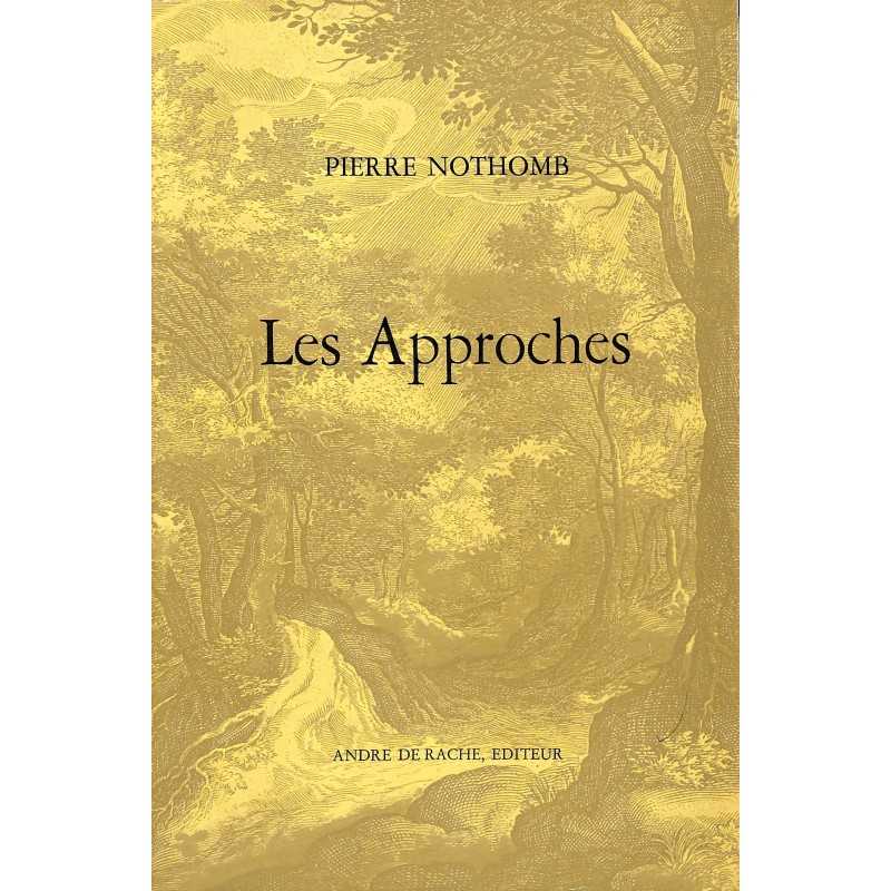 ABAO 1900- Nothomb (Pierre) - Les Approches. EO + Dédicace.