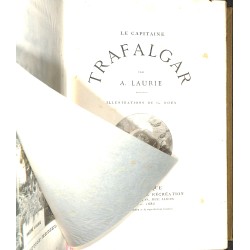 ABAO 1800-1899 Laurie (André) - Le Capitaine Trafalgar.