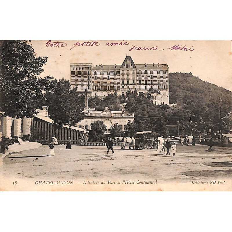 ABAO 63 - Puy-de-Dôme [63] Châtel-Guyon - L'Entrée du Parc et l'Hôtel Continental.