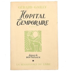 ABAO Grands papiers Gérard-Gailly (Émile) - Hôpital temporaire. Illustrations de Ben Genaux. EO.