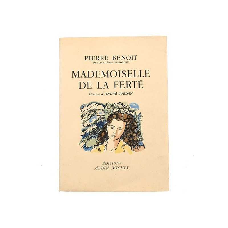 ABAO Littérature Benoît (Pierre) - Mademoiselle de la Ferté. Illustrations d'André Jordan. ABAO Littérature Benoît (Pierre) - Mademoiselle de la Ferté. Illustrations d'André Jordan.