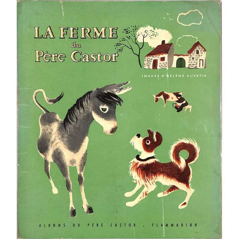 ABAO Enfantina Lida - La Ferme du Père Castor. Illustrations d'Hélène Guertik.