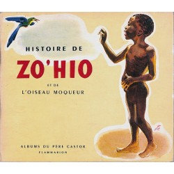 ABAO Enfantina Colmont (Marie) - Histoire de Zo'hio et de l'oiseau moqueur. Illustrations de G. de Sainte-Croix.