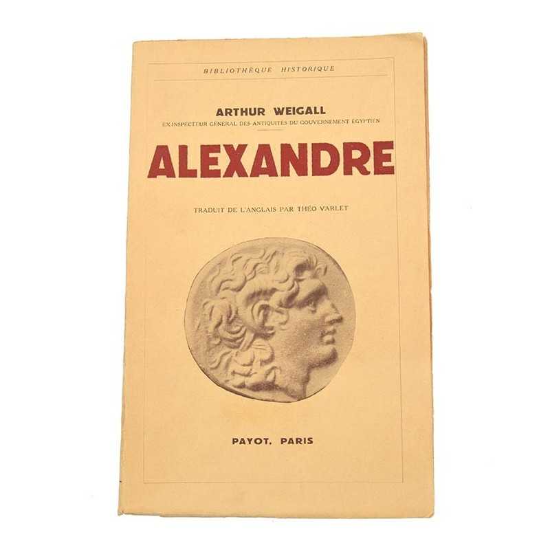 ABAO Editions Payot Weigall (Arthur) - Alexandre.