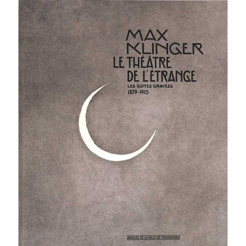 ABAO Peinture, gravure, dessin [Klinger (Max)] Collectif - Max Klinger, le théâtre de l'étrange.