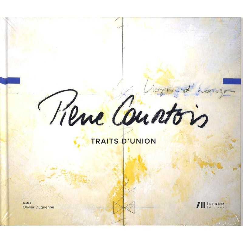 ABAO Peinture, gravure, dessin [Courtois (Pierre)] Duquenne (Olivier) - Pierre Courtois, traits d'union.