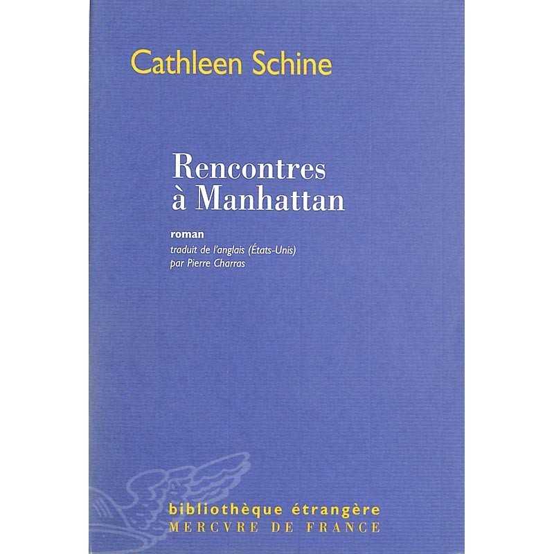 ABAO Romans Schine (Cathleen) - Rencontre à Manhattan.