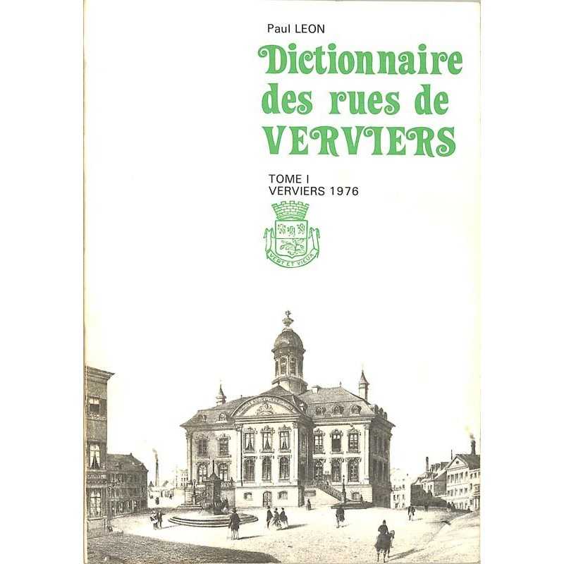 ABAO Belgique [Verviers] Leon (Paul) - Dictionnaire des rues de Verviers. Tome I.