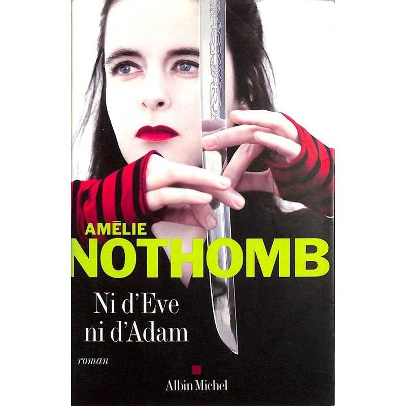 ABAO Romans Nothomb (Amélie) - Ni d'Eve ni d'Adam.
