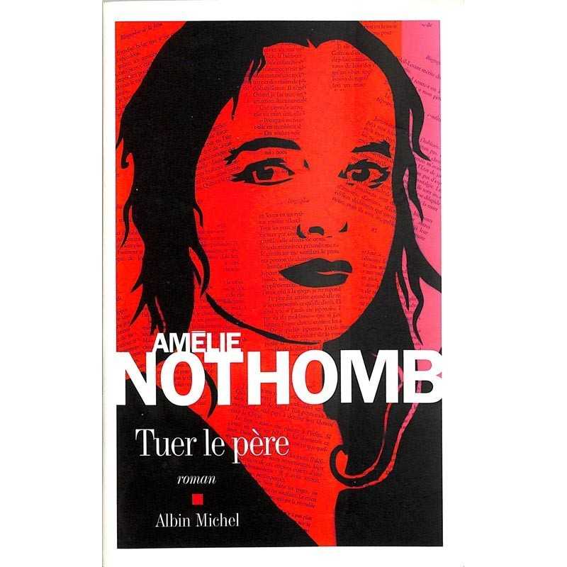 ABAO Romans Nothomb (Amélie) - Tuer le père.