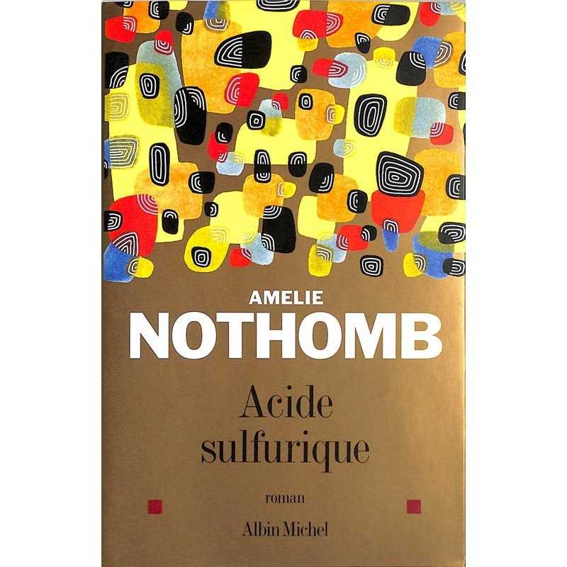 ABAO Romans Nothomb (Amélie) - Acide sulfurique.