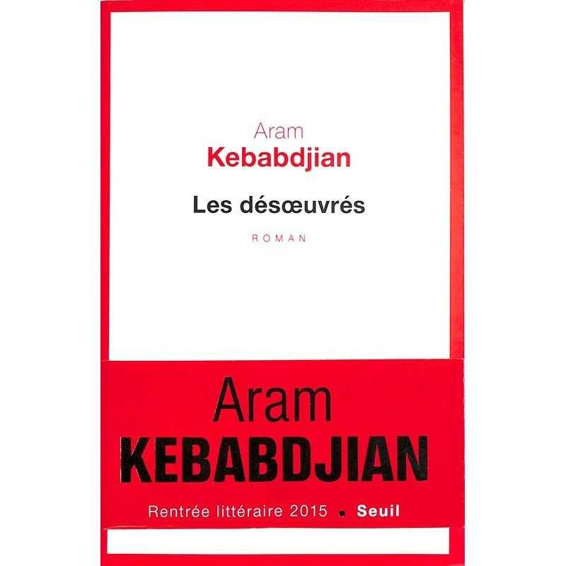 ABAO Romans Kebabdjian (Aram) - Les Désoeuvrés.