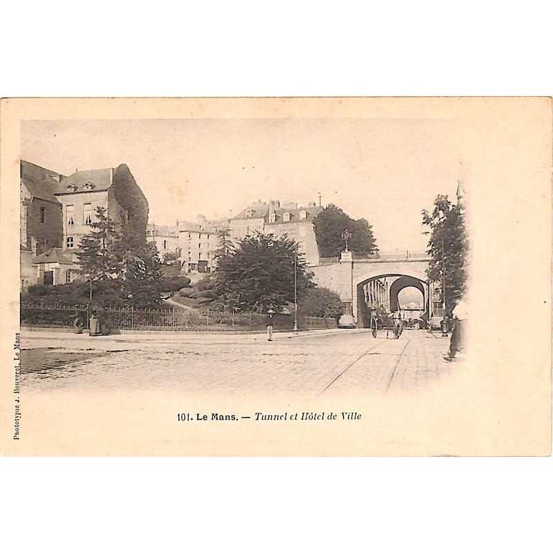 ABAO 72 - Sarthe [72] Le Mans - Tunnel et Hôtel de Ville.