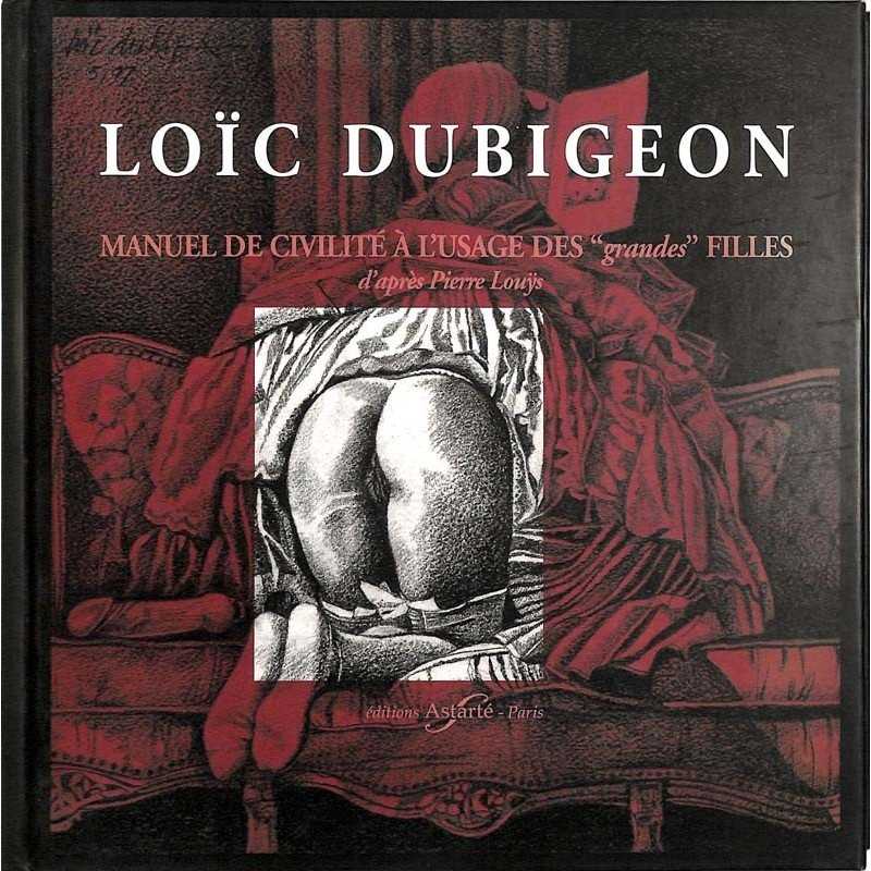 ABAO Curiosa Louÿs (Pierre) - Manuel de civilité à l'usage des "grandes" filles. Illustrations de Loïc Dubigeon.