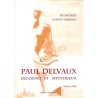 ABAO Peinture, gravure, dessin [Delvaux (Paul)] Pire (Marcel) - Paul Delvaux inconnu et mystérieux.