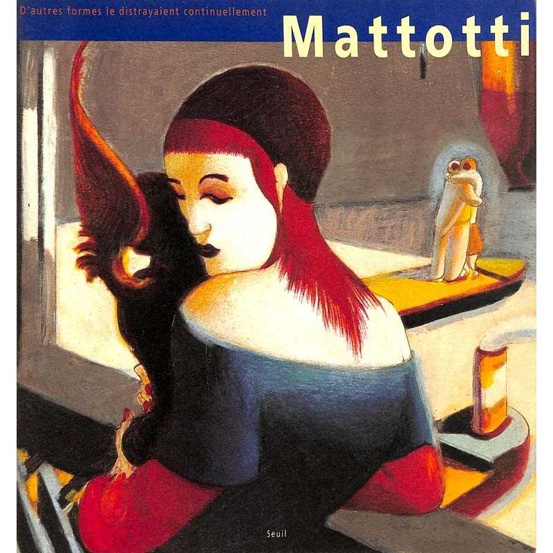 ABAO Peinture, gravure, dessin Mattotti (Lorenzo) - D'autres formes le distrayaient continuellement.