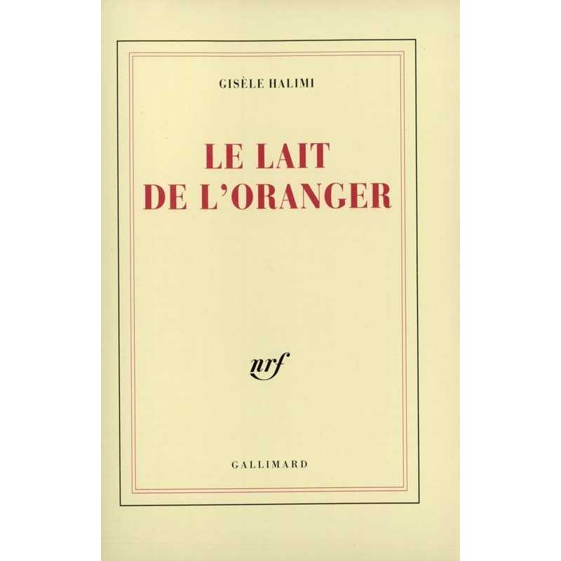 ABAO Romans Halimi (Gisèle) - Le Lait de l'oranger. ABAO Romans Halimi (Gisèle) - Le Lait de l'oranger.