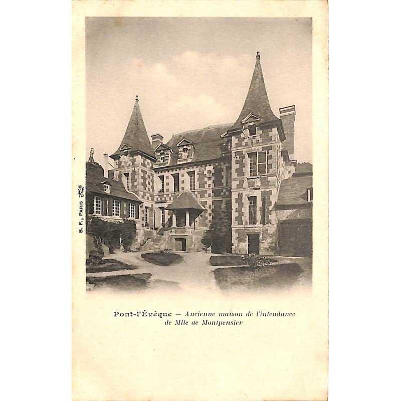 ABAO 14 - Calvados [14] Pont-l'Evêque - Ancienne maison de l'intendance de mlle de Montpensier.