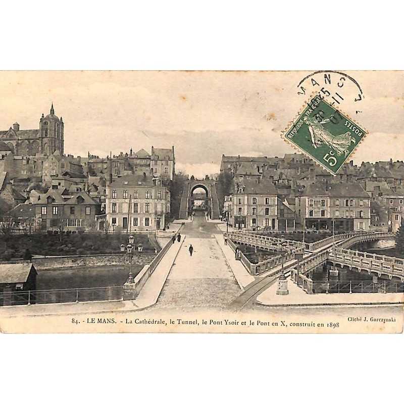 ABAO 72 - Sarthe [72] Le Mans - La Cathédrale, le Tunnel et le Pont en X, construit en 1898.