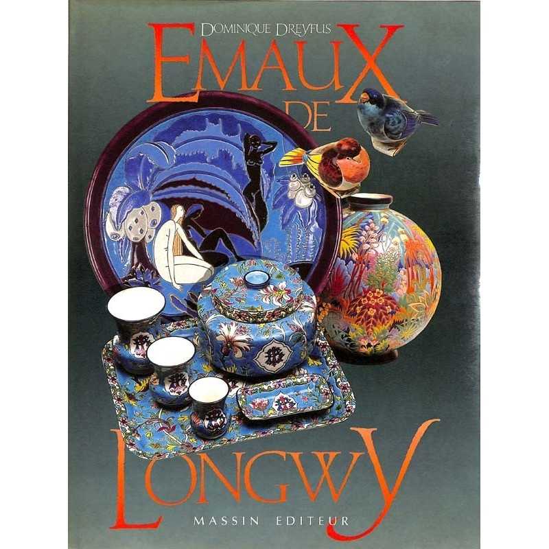 ABAO Collections [Faïence] Dreyfus (Dominique) - Emaux de Longwy.