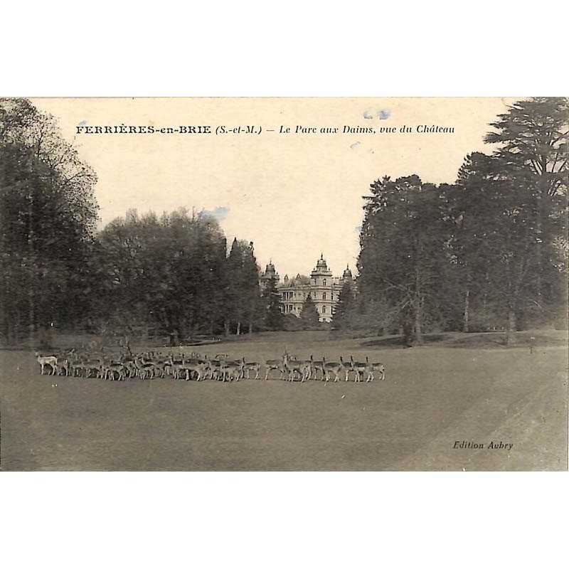 ABAO 77 - Seine-et-Marne [77] Ferrières-en-Brie - Le Parc aux Daims, vue du Château.
