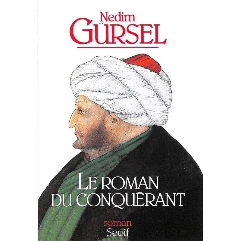 ABAO Romans Gürsel (Nedim) - Le Roman du conquérant.