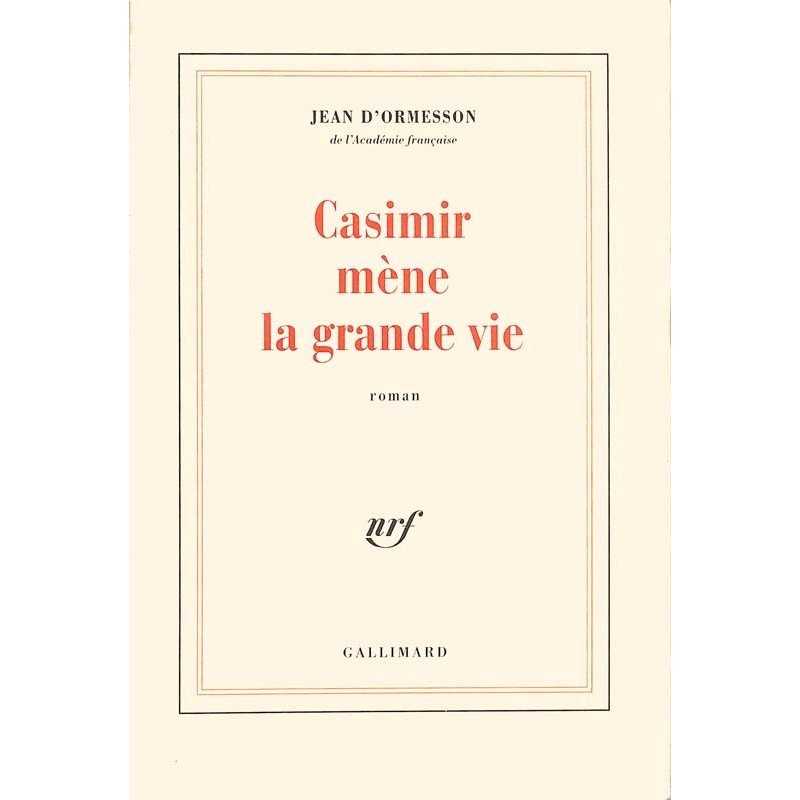 ABAO Romans Ormesson (Jean d') - Casimir mène la grande vie.