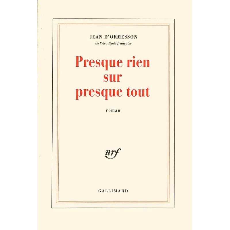 ABAO Romans Ormesson (Jean d') - Presque rien sur presque tout.