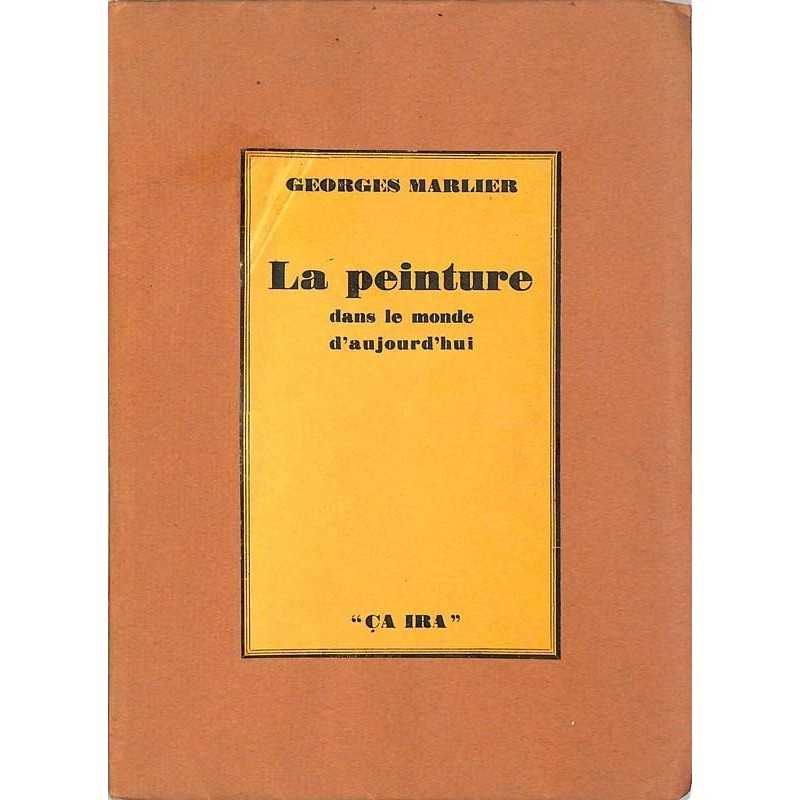 ABAO Peinture, gravure, dessin Marlier (Georges) - La Peinture dans le monde d'aujourd'hui + envoi.