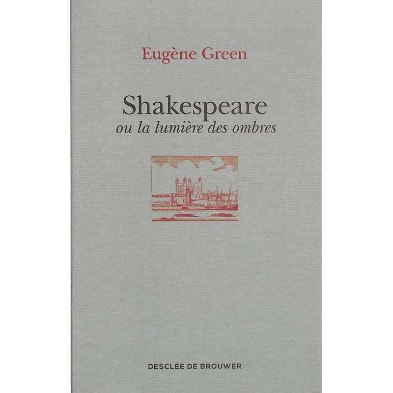 ABAO Romans Green (Eugène) - Shakespeare ou la lumière des ombres.