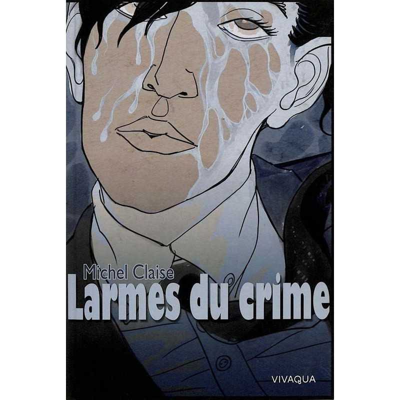 ABAO Romans Claise (Michel) - Larmes du crime.