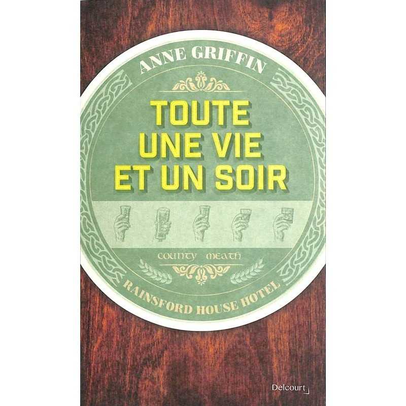 ABAO Romans Griffin (Anne) - Toute une vie est un soir.