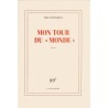 ABAO Romans Fottorino (Éric) - Mon tour du « monde ».
