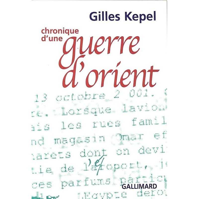 ABAO Romans Kepel (Gilles) - Chronique d'une guerre d'orient.