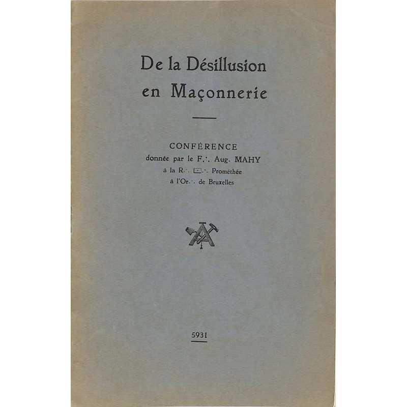 ABAO Franc-Maçonnerie Mahy (Aug.) - De la désillusion en maçonnerie.