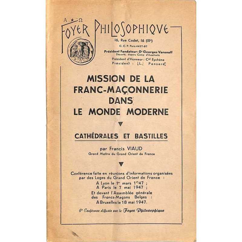 ABAO Franc-Maçonnerie Viaud (Francis) - Mission de la franc-maçonnerie dans le monde moderne.