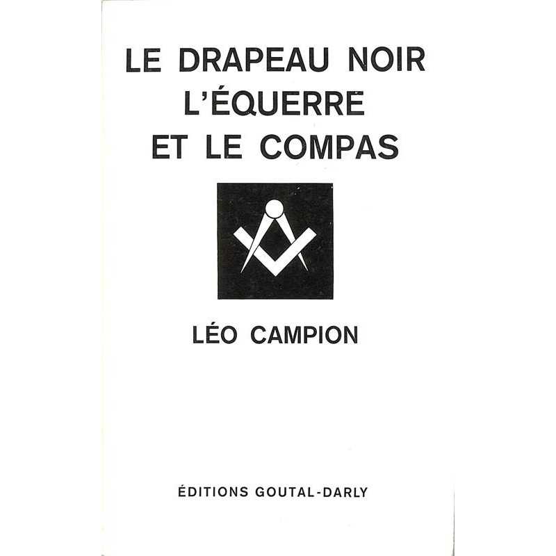 ABAO Franc-Maçonnerie Campion (Leo) - Le Drapeau noir, l'équerre et le compas.