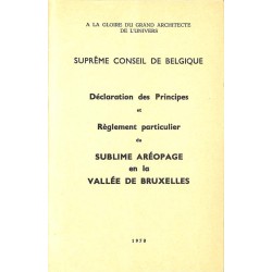 ABAO Franc-Maçonnerie Déclaration des principes et Règlement particulier du Sublime Aréopage en la Vallée de Bruxelles.