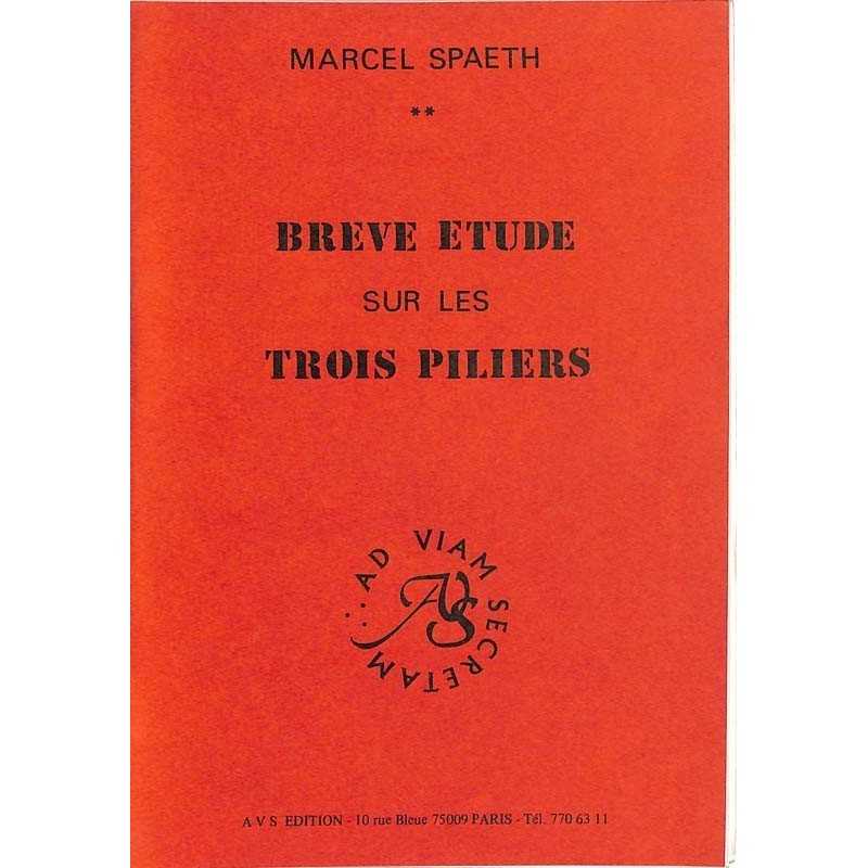 ABAO Franc-Maçonnerie Spaeth (Marcel) - Brève étude sur les trois piliers.