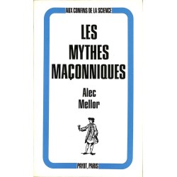 ABAO Franc-Maçonnerie Mellor (Alec) - Les Mythes maçonniques.